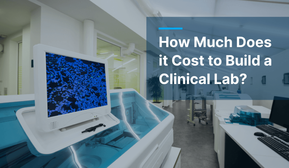 How Much Does It Cost to Build a Clinical Laboratory?