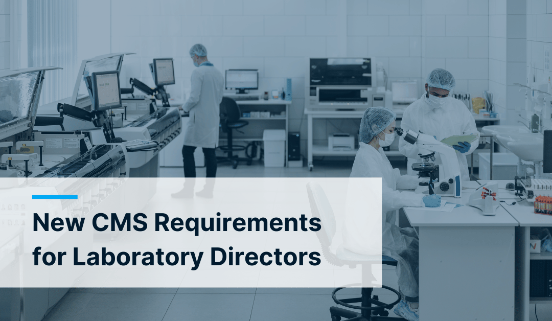 New CMS requirements for laboratory directors