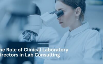 The Role of Clinical Laboratory Directors in Lab Consulting